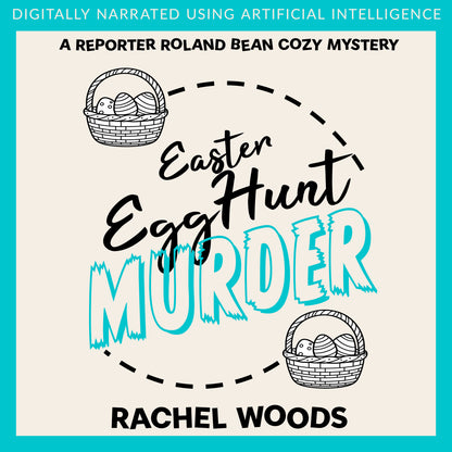 Easter Egg Hunt Murder (Audiobook AI Narrated)