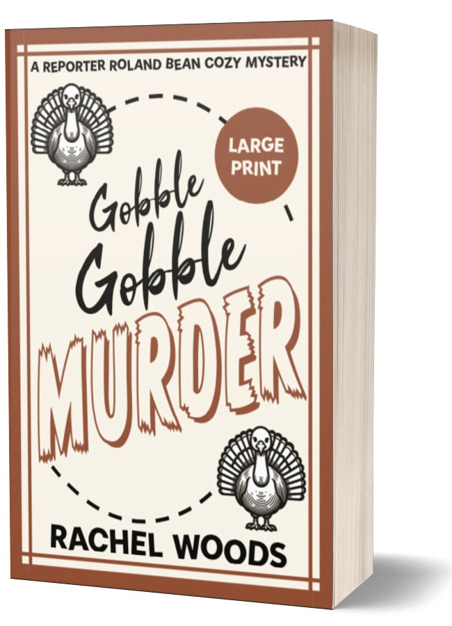 Gobble Gobble Murder (Large Print Edition)