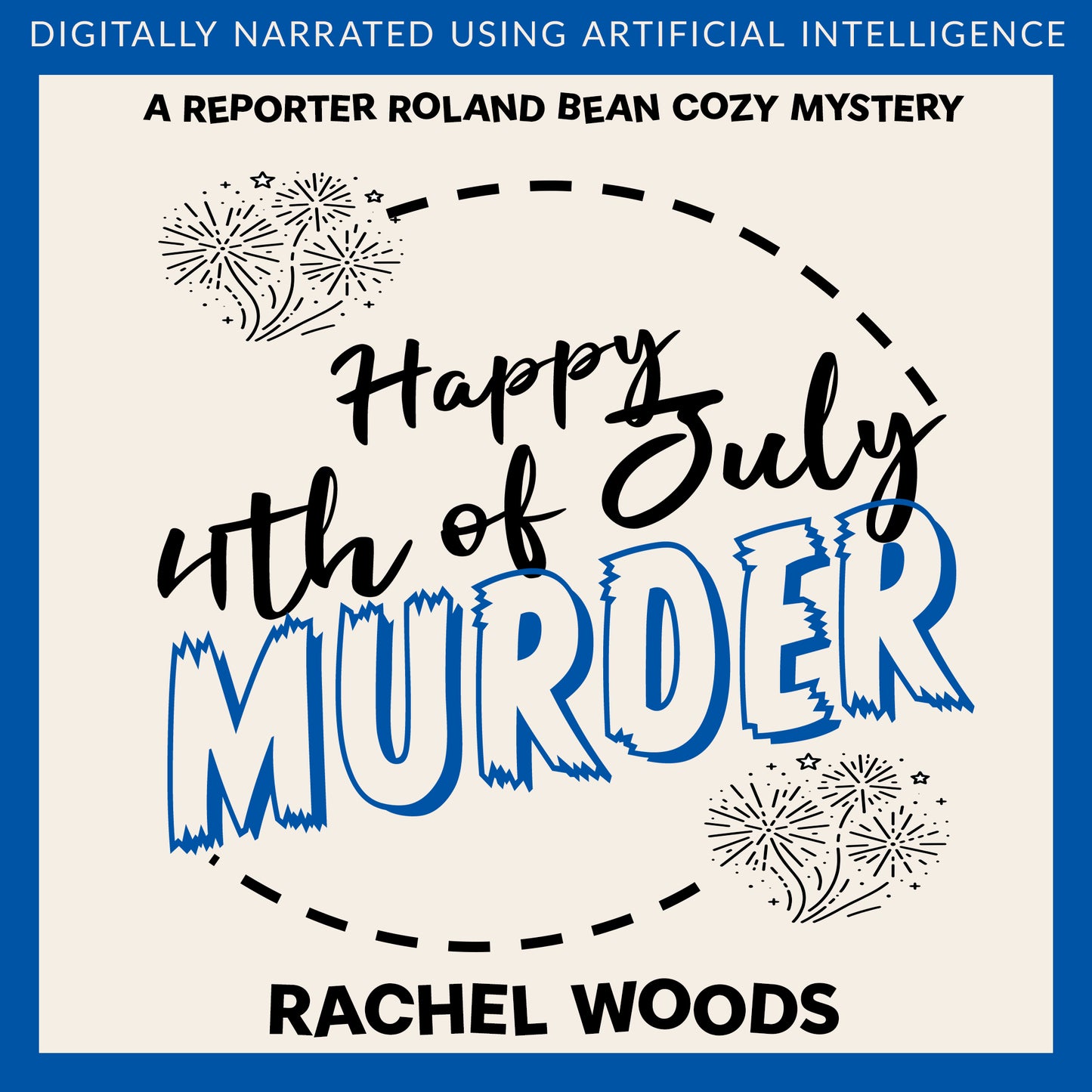 Happy 4th of July Murder (Audiobook AI Narrated)